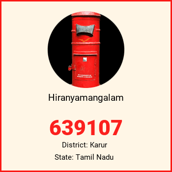 Hiranyamangalam pin code, district Karur in Tamil Nadu