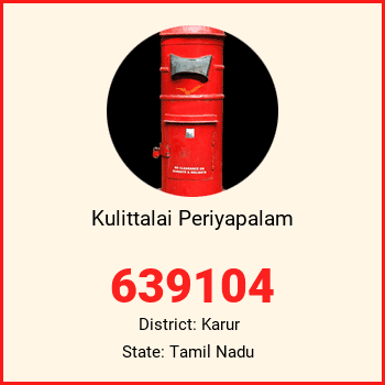 Kulittalai Periyapalam pin code, district Karur in Tamil Nadu