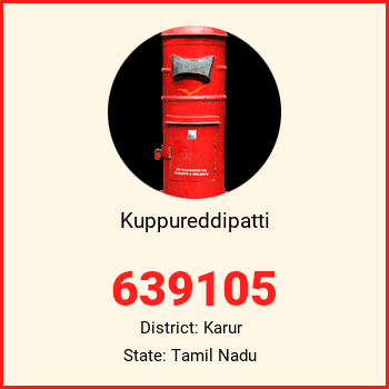 Kuppureddipatti pin code, district Karur in Tamil Nadu