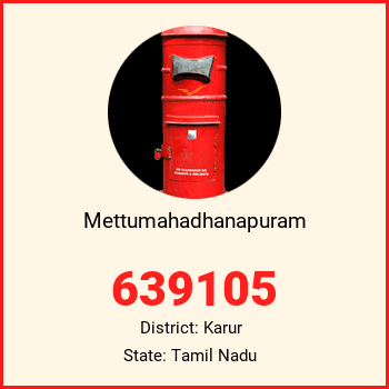 Mettumahadhanapuram pin code, district Karur in Tamil Nadu