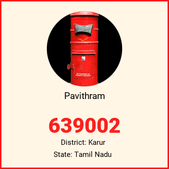 Pavithram pin code, district Karur in Tamil Nadu