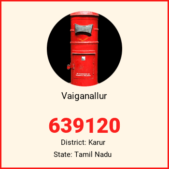 Vaiganallur pin code, district Karur in Tamil Nadu