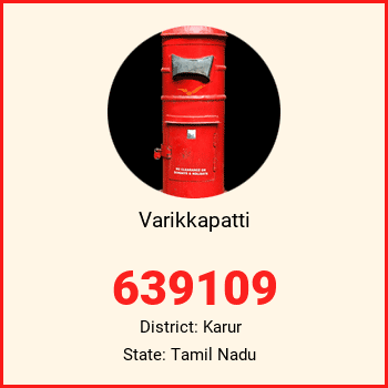 Varikkapatti pin code, district Karur in Tamil Nadu