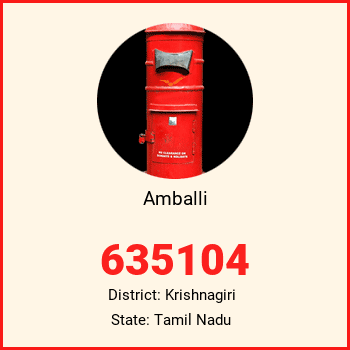 Amballi pin code, district Krishnagiri in Tamil Nadu
