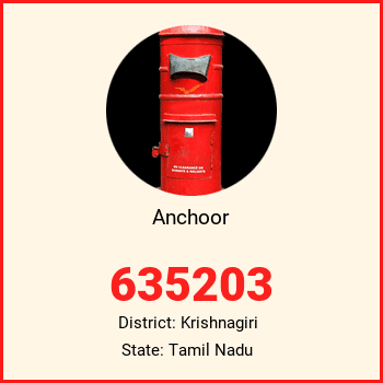 Anchoor pin code, district Krishnagiri in Tamil Nadu