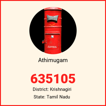 Athimugam pin code, district Krishnagiri in Tamil Nadu