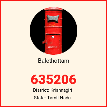 Balethottam pin code, district Krishnagiri in Tamil Nadu