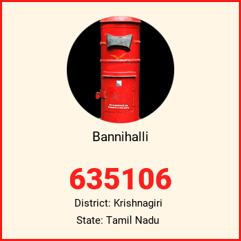Bannihalli pin code, district Krishnagiri in Tamil Nadu
