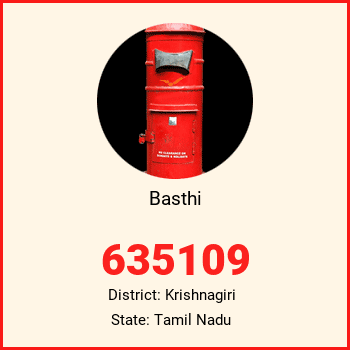 Basthi pin code, district Krishnagiri in Tamil Nadu