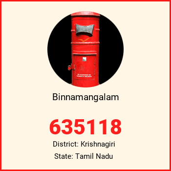 Binnamangalam pin code, district Krishnagiri in Tamil Nadu