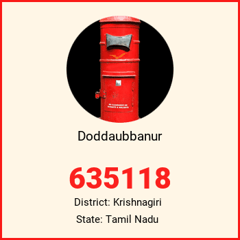 Doddaubbanur pin code, district Krishnagiri in Tamil Nadu