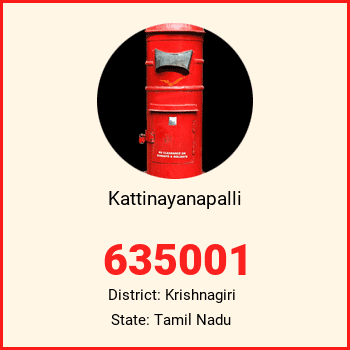Kattinayanapalli pin code, district Krishnagiri in Tamil Nadu