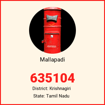 Mallapadi pin code, district Krishnagiri in Tamil Nadu