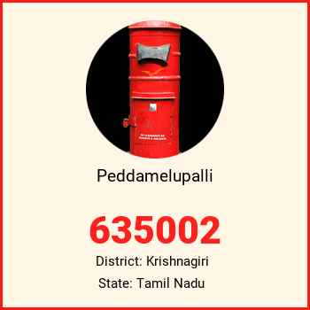 Peddamelupalli pin code, district Krishnagiri in Tamil Nadu