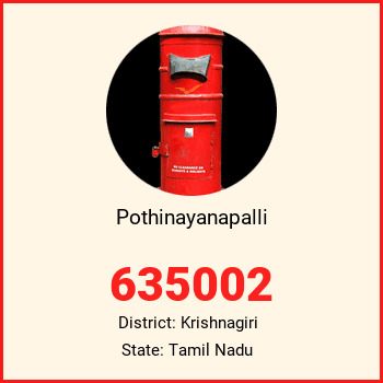 Pothinayanapalli pin code, district Krishnagiri in Tamil Nadu