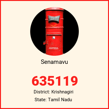 Senamavu pin code, district Krishnagiri in Tamil Nadu