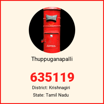 Thuppuganapalli pin code, district Krishnagiri in Tamil Nadu
