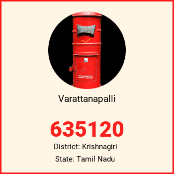 Varattanapalli pin code, district Krishnagiri in Tamil Nadu
