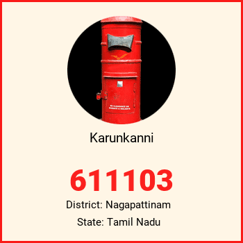 Karunkanni pin code, district Nagapattinam in Tamil Nadu