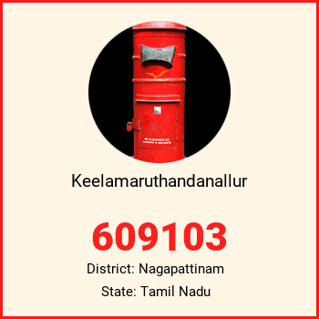 Keelamaruthandanallur pin code, district Nagapattinam in Tamil Nadu