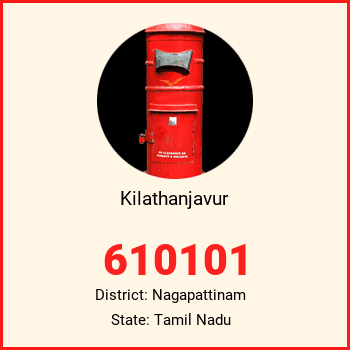 Kilathanjavur pin code, district Nagapattinam in Tamil Nadu
