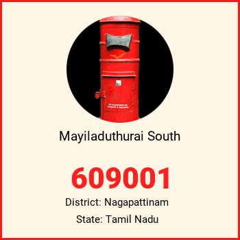 Mayiladuthurai South pin code, district Nagapattinam in Tamil Nadu