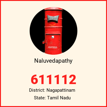 Naluvedapathy pin code, district Nagapattinam in Tamil Nadu