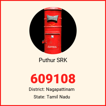 Puthur SRK pin code, district Nagapattinam in Tamil Nadu