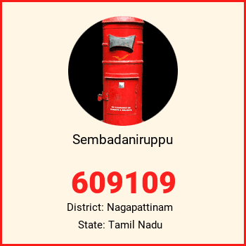 Sembadaniruppu pin code, district Nagapattinam in Tamil Nadu
