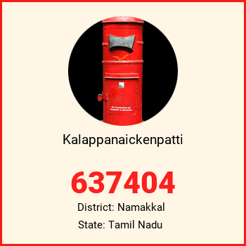 Kalappanaickenpatti pin code, district Namakkal in Tamil Nadu