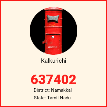 Kalkurichi pin code, district Namakkal in Tamil Nadu