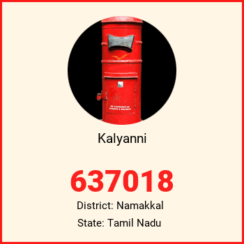 Kalyanni pin code, district Namakkal in Tamil Nadu
