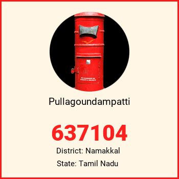 Pullagoundampatti pin code, district Namakkal in Tamil Nadu