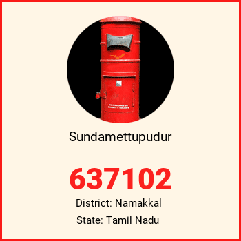 Sundamettupudur pin code, district Namakkal in Tamil Nadu
