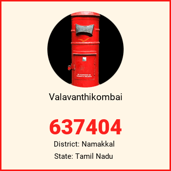 Valavanthikombai pin code, district Namakkal in Tamil Nadu