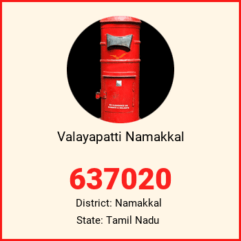 Valayapatti Namakkal pin code, district Namakkal in Tamil Nadu