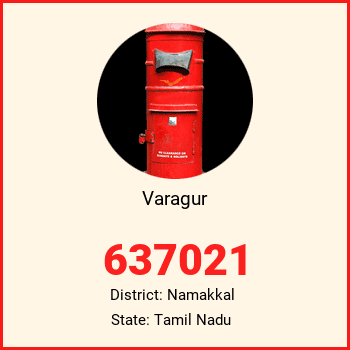 Varagur pin code, district Namakkal in Tamil Nadu