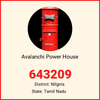 Avalanchi Power House pin code, district Nilgiris in Tamil Nadu