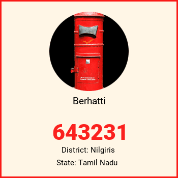 Berhatti pin code, district Nilgiris in Tamil Nadu