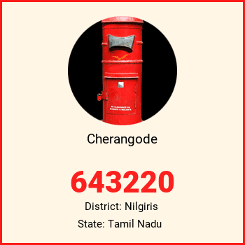 Cherangode pin code, district Nilgiris in Tamil Nadu