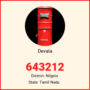 Devala pin code, district Nilgiris in Tamil Nadu