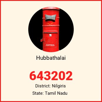 Hubbathalai pin code, district Nilgiris in Tamil Nadu
