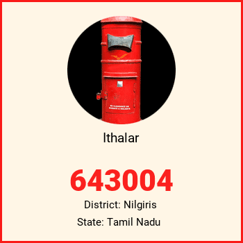 Ithalar pin code, district Nilgiris in Tamil Nadu