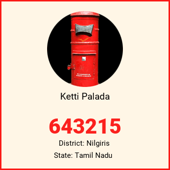 Ketti Palada pin code, district Nilgiris in Tamil Nadu