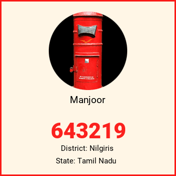 Manjoor pin code, district Nilgiris in Tamil Nadu