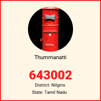 Thummanatti pin code, district Nilgiris in Tamil Nadu