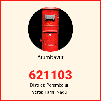 Arumbavur pin code, district Perambalur in Tamil Nadu