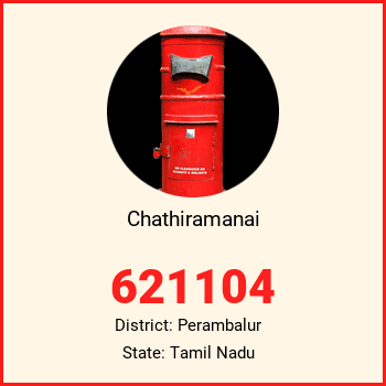 Chathiramanai pin code, district Perambalur in Tamil Nadu
