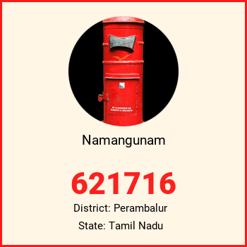Namangunam pin code, district Perambalur in Tamil Nadu