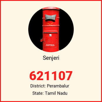Senjeri pin code, district Perambalur in Tamil Nadu